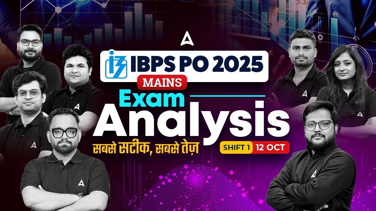IBPS PO Mains Exam Analysis 2025 | 12 OCT Shift 1 IBPS PO Mains Analysis 2025  | Adda247
