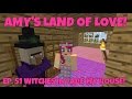 Amy's Land Of Love! Ep.51 Witches Invade My House! | Minecraft | Amy Lee33