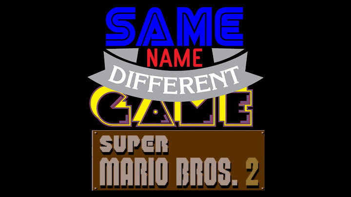Same Name, Different Game: Super Mario Bros. 2 (NES vs. Famicom Disk System)