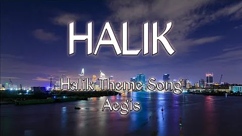 Halik lyrics (Halik theme song)-Aegis