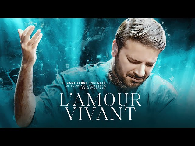 Sami Yusuf - L’Amour Vivant | When Paths Meet (Vol. 2) class=