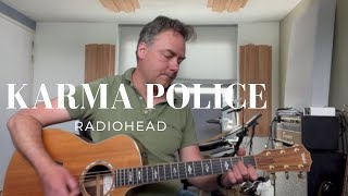 Karma Police  - Radiohead | Acoustic guitar cover