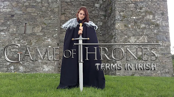 Game of Thrones terms In Irish / Gaeilge / Gaelic | Clisare