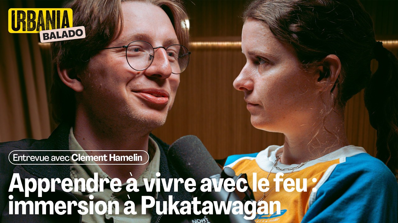 Apprendre à vivre avec le feu: immersion à Pukatawagan | Balado URBANIA