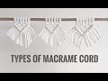 HOW TO CHOOSE MACRAME CORD | BEGINNERS GUIDE | TYPES OF MACRAME CORD