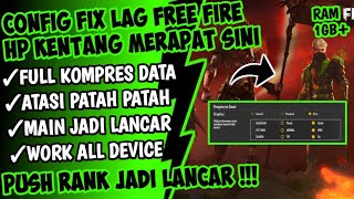 FIX LAG FREE FIRE 1.49.1 UPDATE ! Config FF No Lag Terbaru ! Cara Mengatasi Lag Free Fire Ram 1-6GB