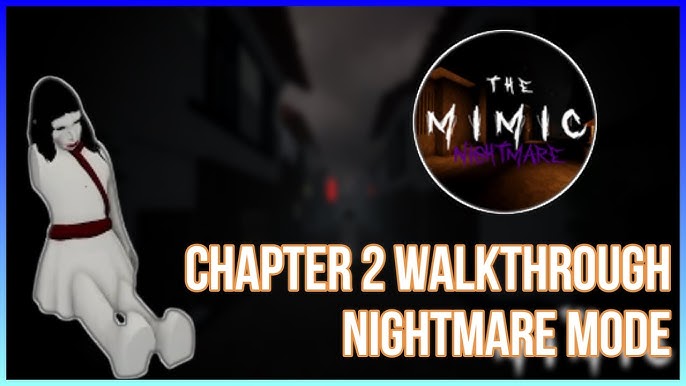 Chapter 1, The Mimic (Roblox) Wiki