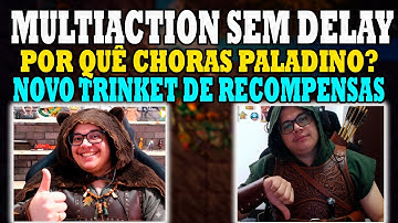 MULTIACTION DELICIOSO, DELAY IMPECÁVEL... MAS O PALADINO CHORA