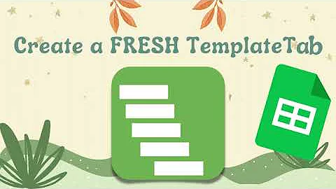 How to create a fresh TemplateTab by Alice Keeler