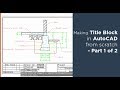 How to create title block and its template in AutoCAD - Part 1 of 2