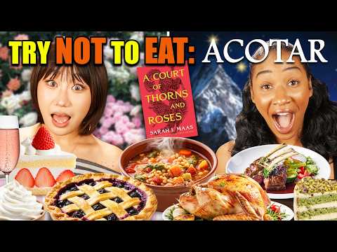 Try Not To Eat: A Court of Thorns and Roses