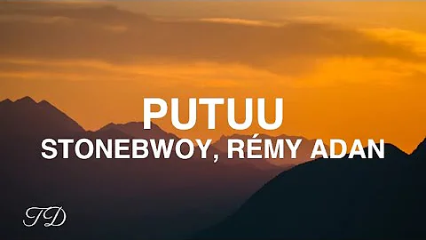 Stonebwoy - Putuu Freestyle (Pray)(Remix) (Lyrics) ft. Rémy Adan