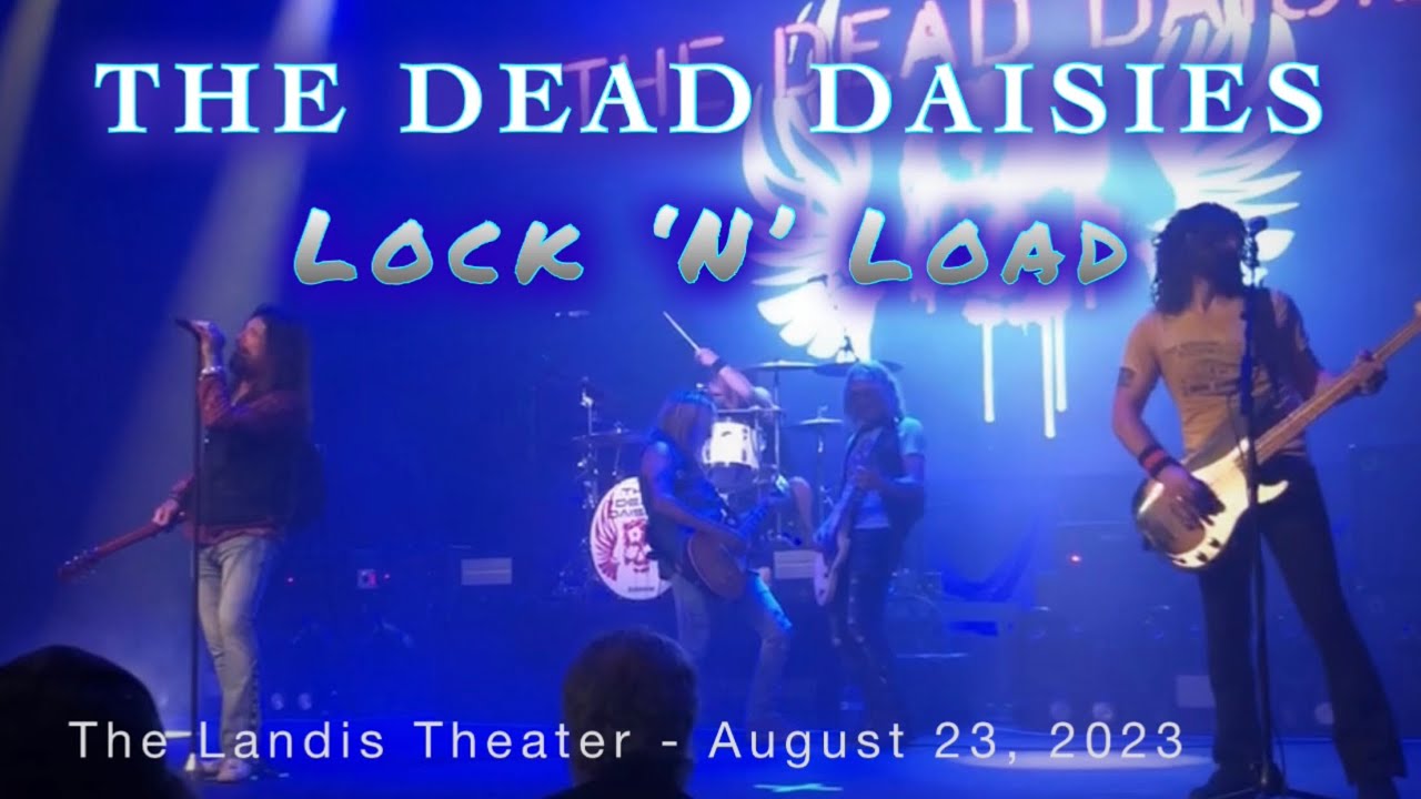 The Dead Daisies - Lock ‘N’ Load (Live at The Landis Theater) August 23, 2023