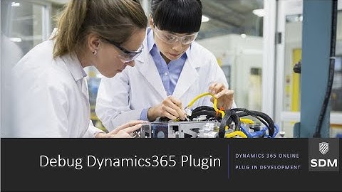 Debug a plug-in (Microsoft Dataverse) #Dynamics365 #PowerApps #PlugInDevelopment