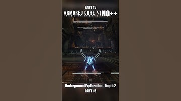 Underground Exploration - Depth 2 Part 15 | Armored Core 6 NG++ #ArmoredCore6 #ArmoredCoreVI