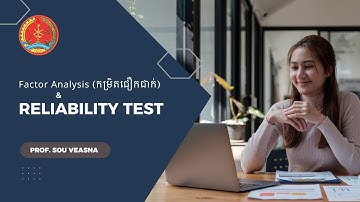 SPSS-Part 5: Factor analysis and reliability test (​កម្រិតការជឿជាក់)