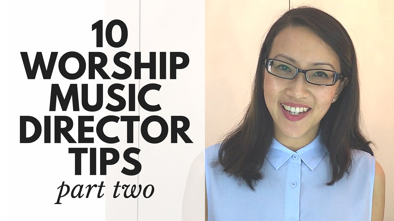 10 Worship Music Director Tips (Part 2) YouTube