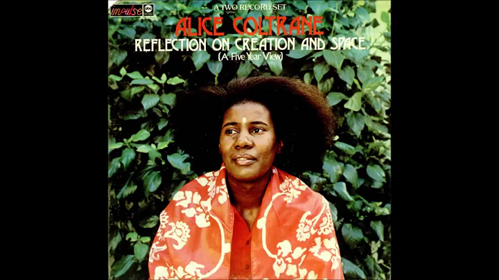 Alice Coltrane - Reflection on Creation and Space ...