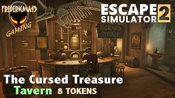 ESCAPE SIMULATOR 2 Tavern THE CURSED TREASURE / All Tokens Location + Darkest Puzzle
