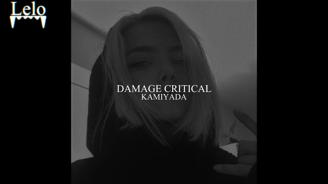 KAMIYADA - DAMAGE CRITICAL (BASS BOOSTED)