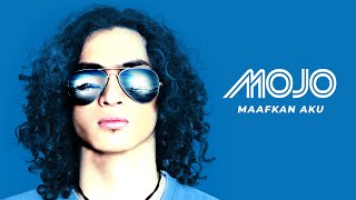 Download Lagu Maafkan Aku - MOJO ( Official Audio Clip ) MP3