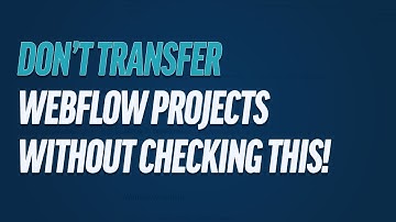 Why You Should Always Check Your Settings After Transferring A Webflow Project