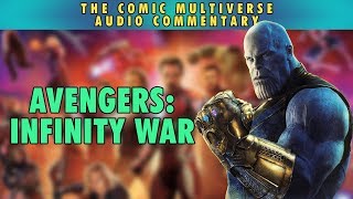 Avengers Infinity War | Comic Multiverse Commentary