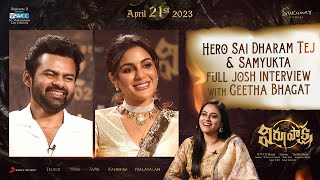 Hero Sai Dharam Tej & Samyuktha Full Josh Interview with Geeta Bhagat | Virupaksha | Karthik Dandu