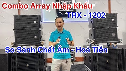 So Sánh Chất Âm “ Combo Array 83Tr Và Hoả Tiễn Wonderfell 72,5Tr. LH 0799060399
