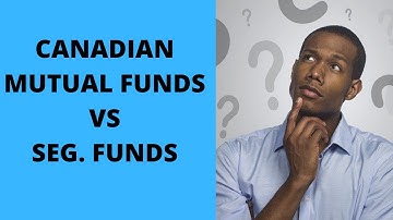 Mutual Fund and Segregated Fund