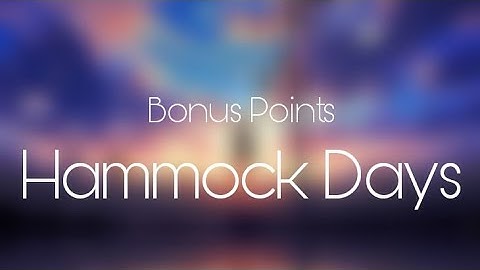 Bonus Points - Hammock Days