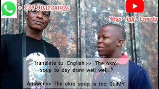 The Okro Soup To Dey Draw Well Well ( Translate To English.?)