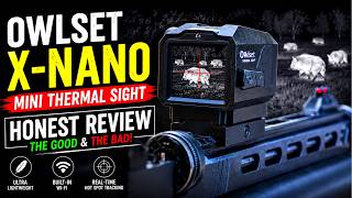 This Tiny Thermal Sight Surprised Me! Owlset X-Nano Review