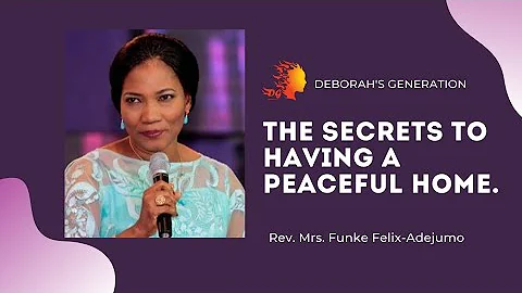 THE SECRETS TO HAVING A PEACEFUL HOME | Rev. Mrs F...