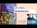 How to make a set of dominoes start to finish