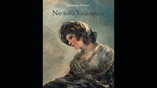 KJCC/IFA | Celebrating a New Collection of Essays by Jonathan Brown | No solo Velázquez