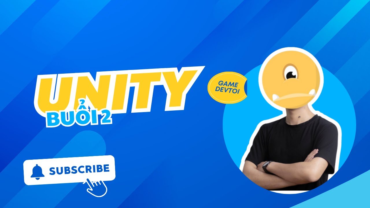 Học làm game Unity | Buổi 2 - YouTube