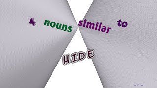 hide - 4 nouns which are synonyms of hide (sentence examples)