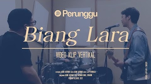 Perunggu - Biang Lara (Video Klip Vertikal)