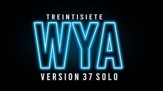 WYA TREINTISIETE ❌ VERSION 37 SOLO (LETRA)