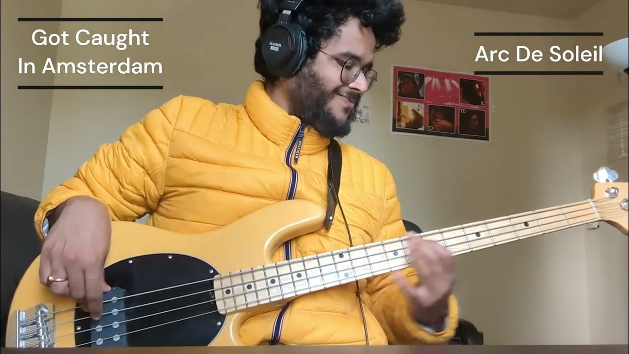 Got Caught In Amsterdam | Arc De Soleil | Bass Cover Got Caught In Amsterdam | Arc De Soleil | Bass Cover