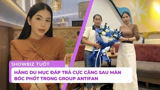 HẰNG DU MỤC ĐÁP TRẢ CỰC CĂNG SAU MÀN BÓC PHỐT TRONG GROUP ANTIFAN