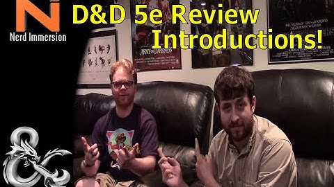 D&D 5e Review-Introductions | Nerd Immersion