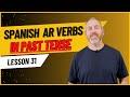 The Past Tense of AR Verbs in Spanish | *Lesson 31*
