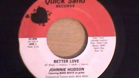 JOHNNIE HUDSON - BETTER LOVE