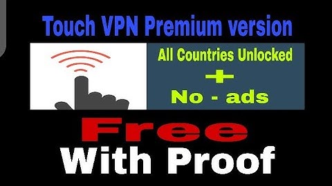 Get Touch VPN Premium Version for free