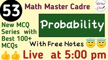 BEST 100 MCQs for Probability | Probability | Master Cadre Math 2022 |Chapter - 17 | Full Course