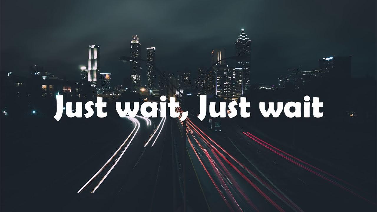 Wait j