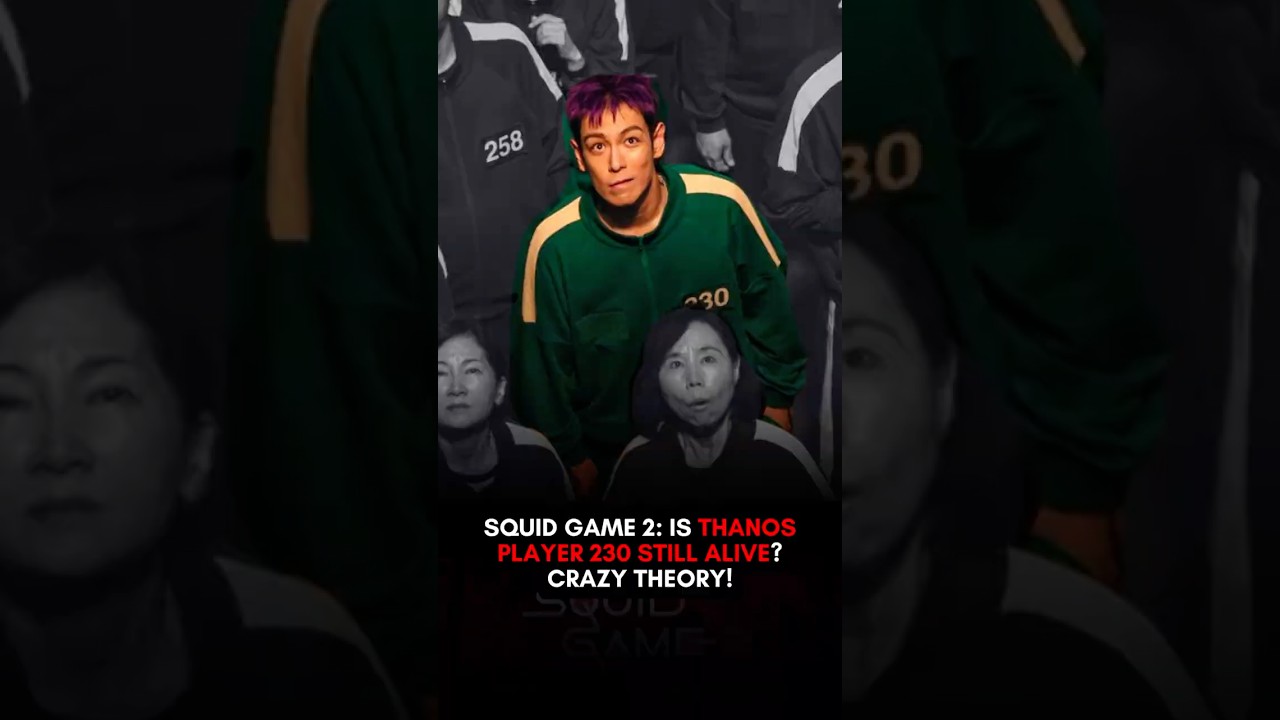 Squid Game 2 Did Thanos Player 230 Really Die Mind Blowing Theory 