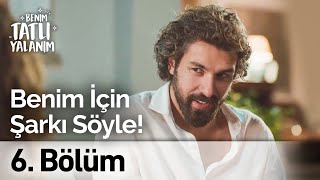 Benim İçin Şarkı Söyle | Benim Tatlı Yalanım 6.  Resimi